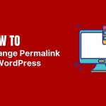 Change Permalink in WordPress easily